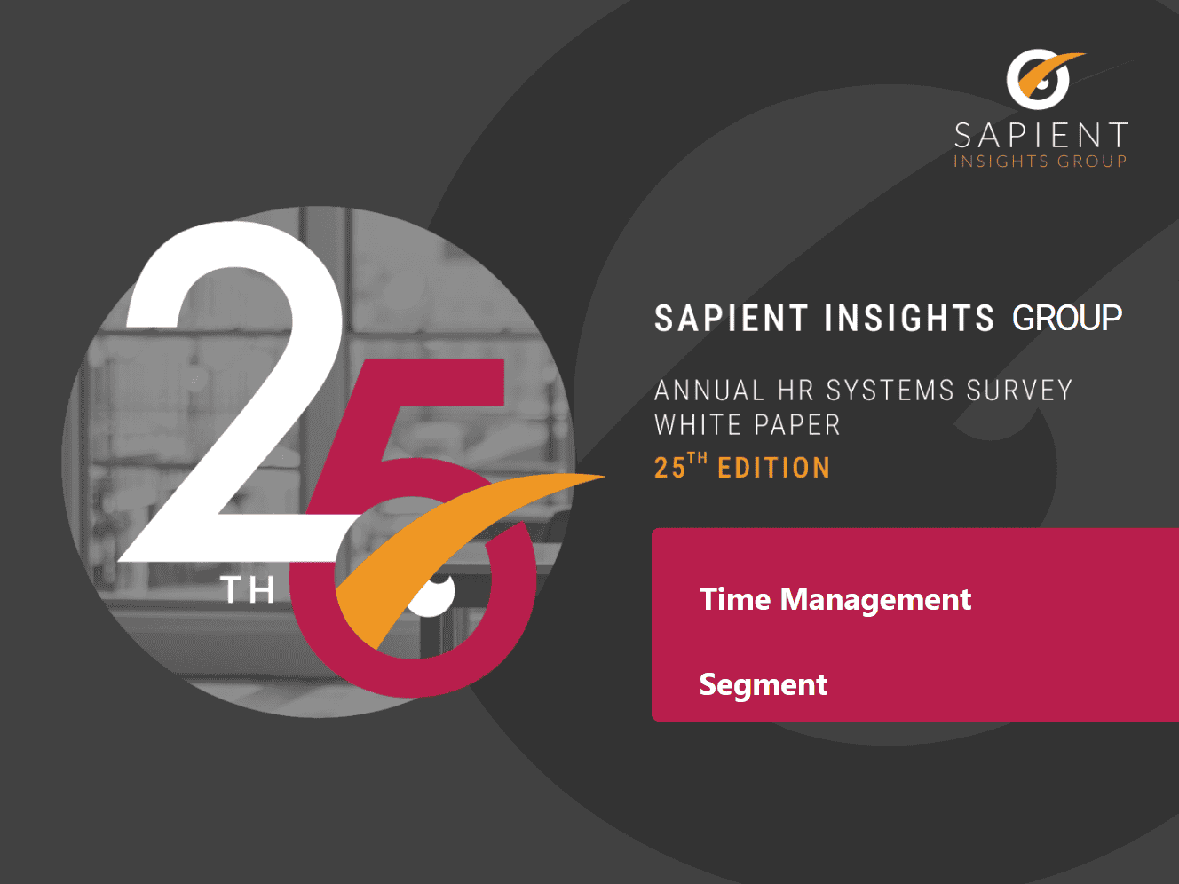 Employee engagement, HR systems survey, white paper, 25th edition, Sapient Insights Group, Time Management Segment.