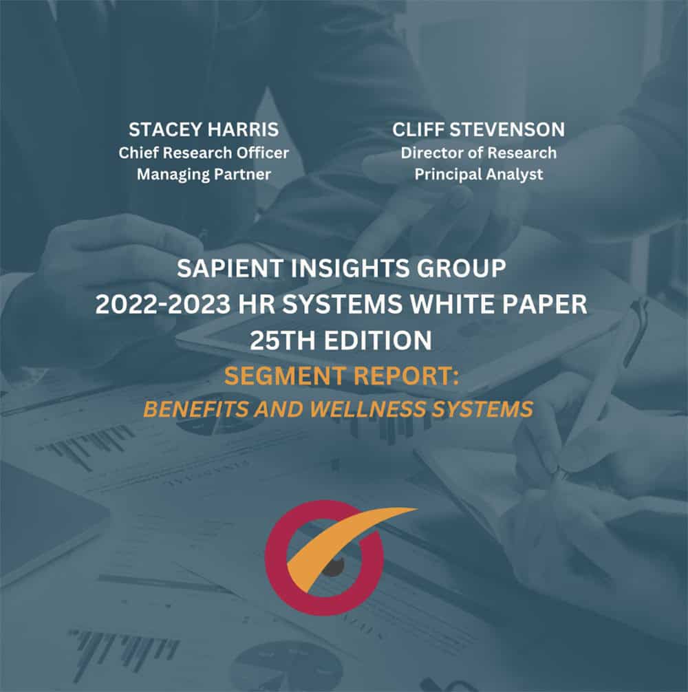 Alternative text: Cover page of Sapient Insights Group HR Systems White Paper 2022-2023 highlighting benefits and wellness systems, featuring key research members Stacey Harris and Cliff Stevenson.